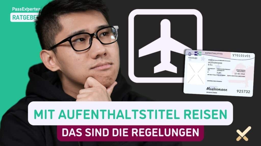 Welche Aufenthaltstitel ermöglichen eine Reise ins Ausland?