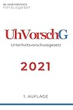 UhVorschG 2021: Unterhaltsvorschussgesetz - Unterhaltsrecht