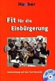 Fit für die Einbürgerung: Kursbuch mit integrierter Audio-CD: Vorbereitung auf den Test Deutsch