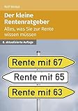 Der kleine Rentenratgeber: Alles, was Sie zur Rente wissen müssen