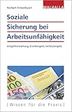 Soziale Sicherung bei Arbeitsunfähigkeit: Entgeltfortzahlung, Krankengeld, Verletztengeld