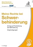 Meine Rechte bei Schwerbehinderung: Antrag auf Feststellung der Behinderung - Vergünstigungen...