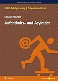 Aufenthalts- und Asylrecht (JURIQ Erfolgstraining)