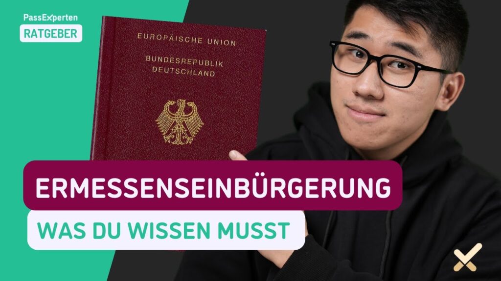 Was ist eine Ermessenseinbürgerung? Dieses Video erklärt's!