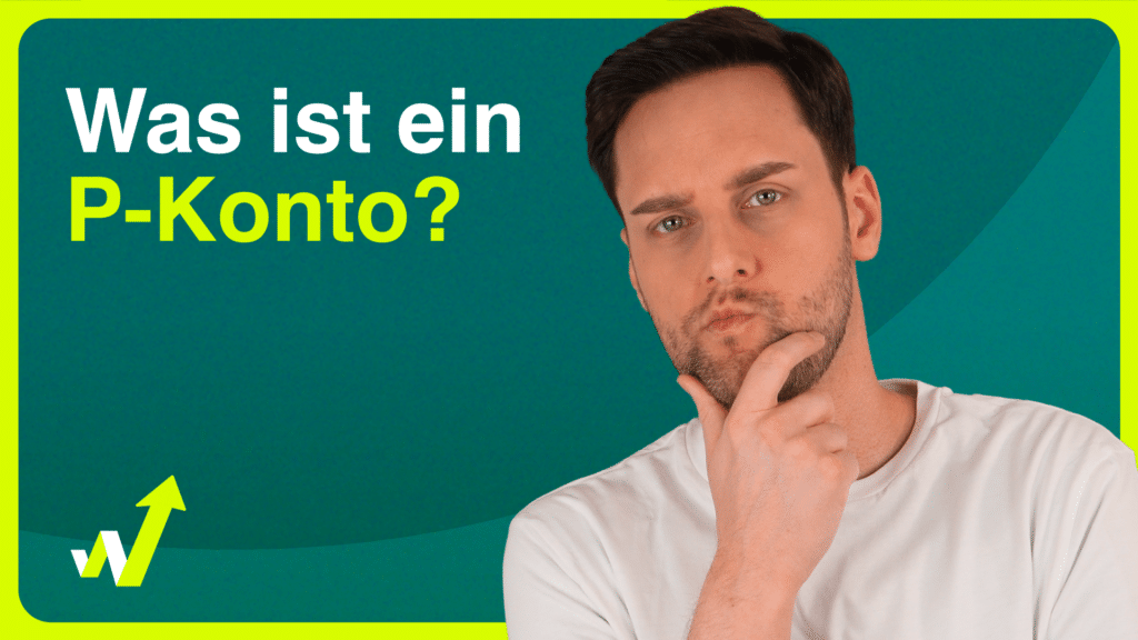 Alle Infos zum P-Konto finden Sie auch im Video.