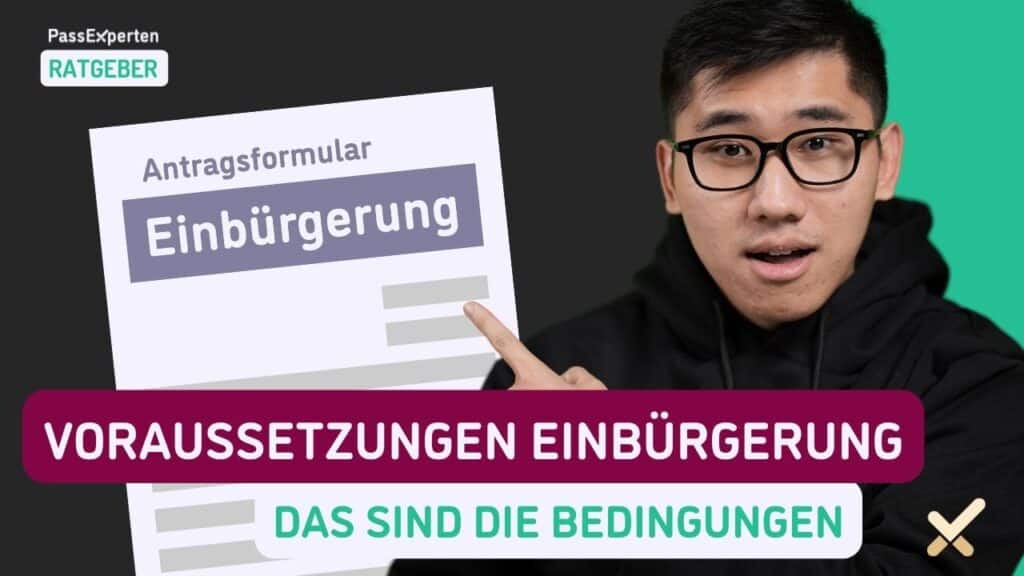 Welche Voraussetzungen müssen für die Einbürgerung erfüllt sein?